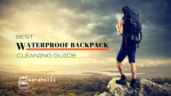 Best Waterproof Backpack Cleaning Guide-Gearaholic Singapore