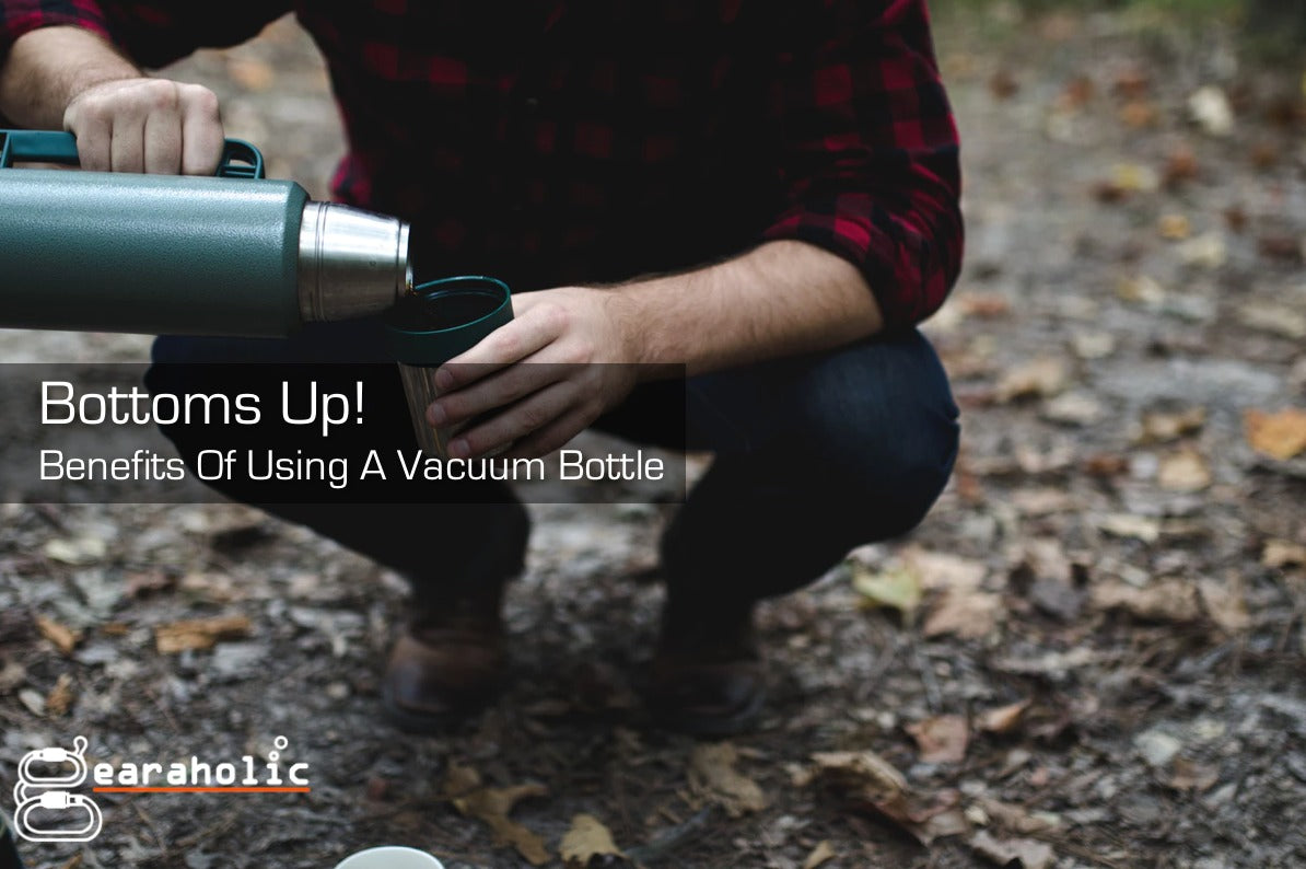 Bottoms Up: Benefits Of Using A Vacuum Bottle-Gearaholic Singapore